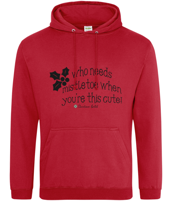 "Who Needs Mistletoe When You're This Cute" Hoodie mockup 01f1901ee8e05b0eb3763447bfb76aad 6