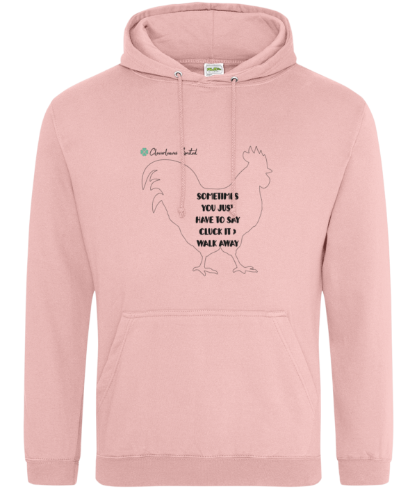 "Sometimes You Just Have To Say Cluck It & Walk Away" Hoodie mockup 6e66746dca18b679ba48a8e7ddc11621 3