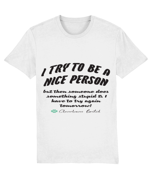 I Try To Be Nice – Unisex Short Sleeved Quote T-Shirt mockup ab5076dce0c875657379282bacc6fe27 1 1