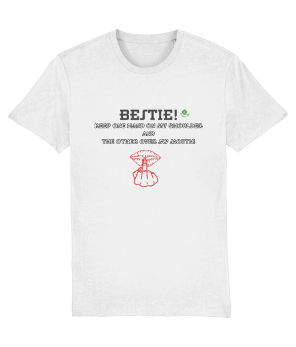 Short Sleeve T-shirt- Bestie! Keep One Hand On My Shoulder And The Other Over My Mouth! mockups 2 1 1